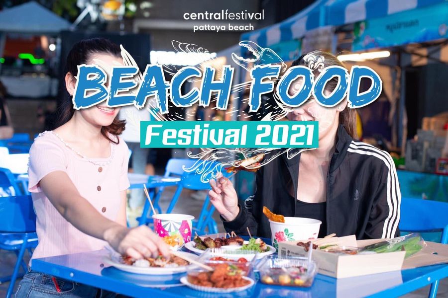 Pattaya Central Beach Food Festival 2021 officially begins at Central  Festival - The Pattaya News