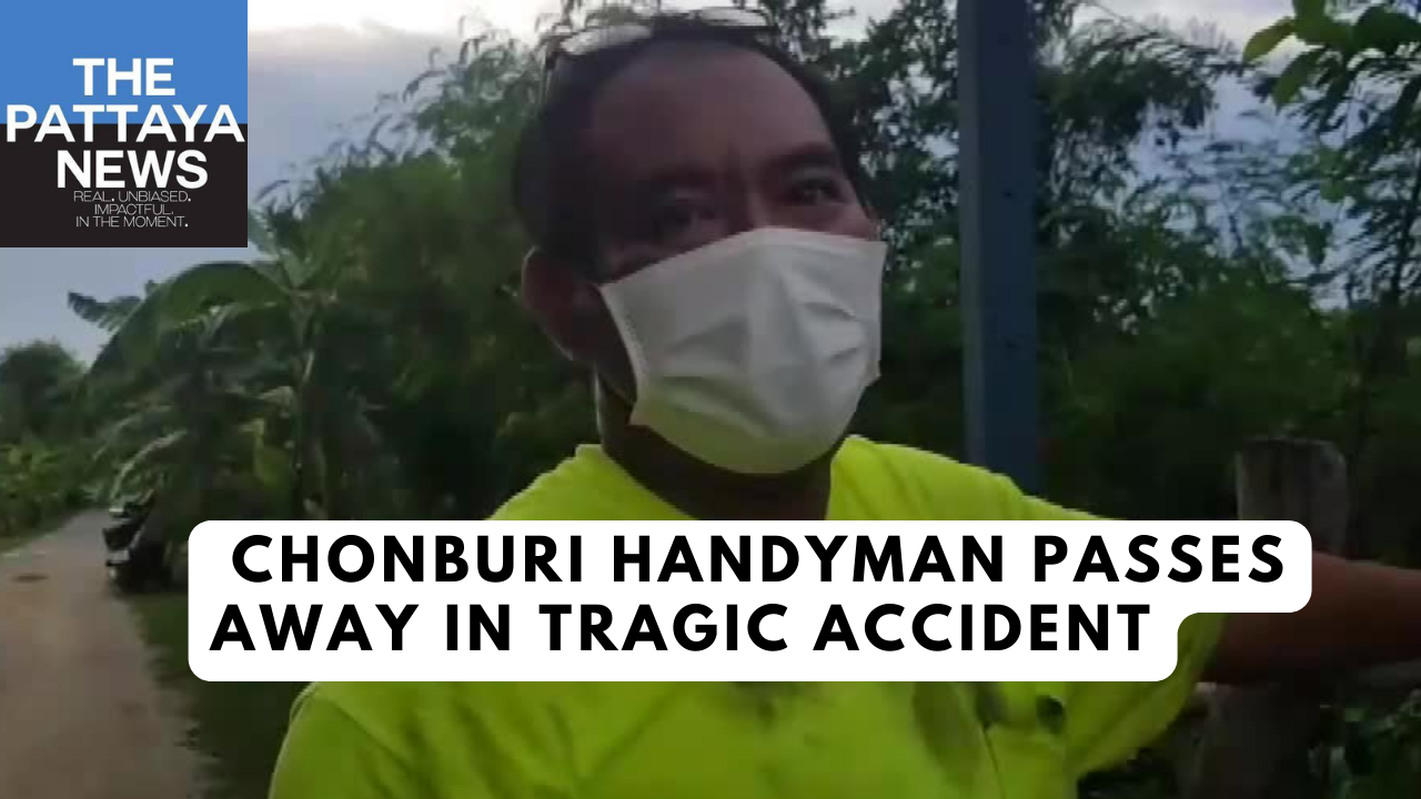 Video: Chonburi handyman passes away in tragic accident
