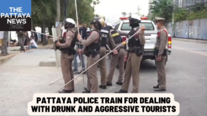 Video: Footage from Pattaya Police training for possible incidents involving drunk, aggressive tourists