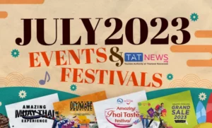 July 2023 is packed full of amazing festivals and events around Thailand